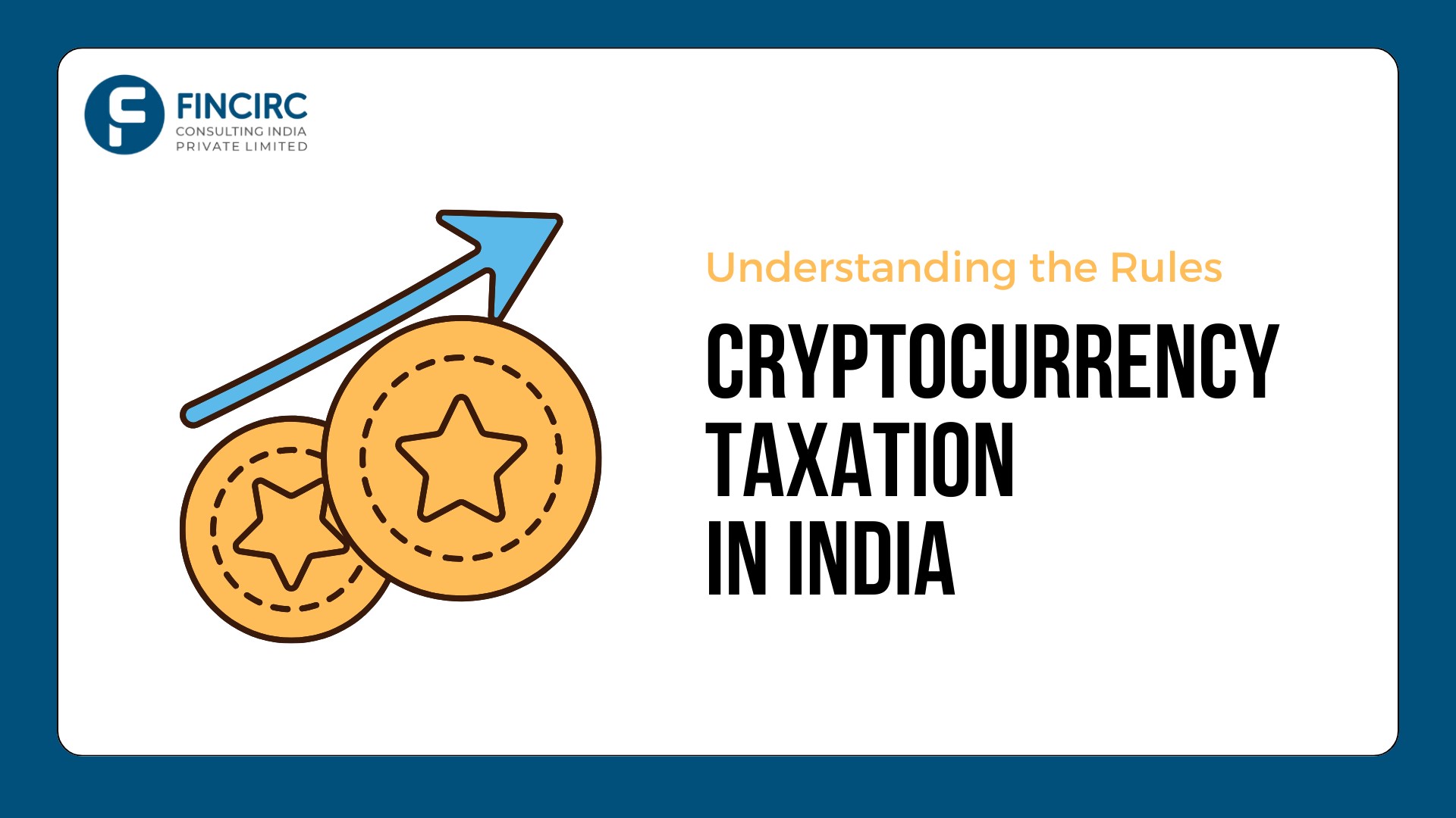 Cryptocurrency Taxation in India: Understanding the Rules and Implications