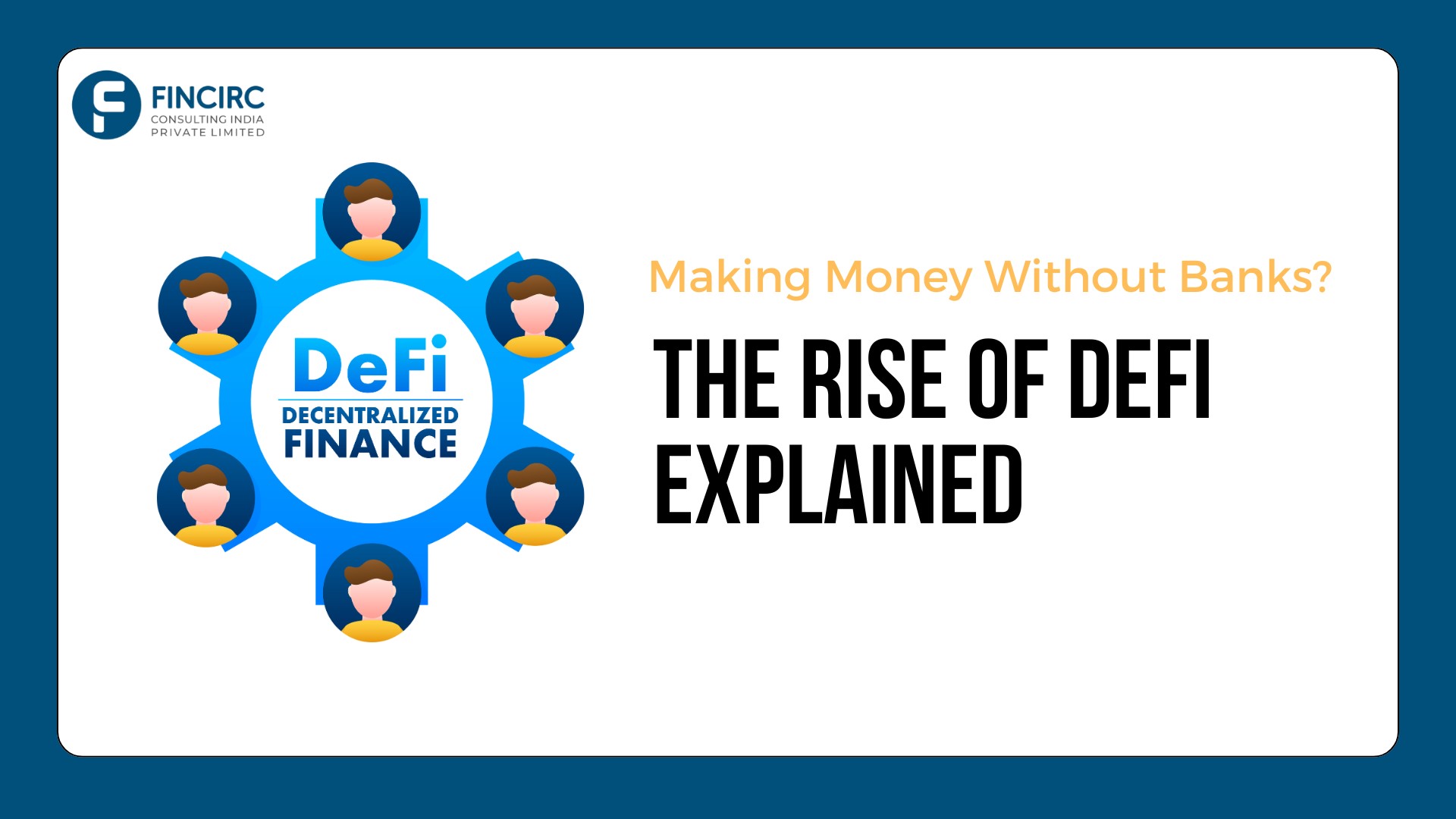 Making Money Without Banks? The Rise of DeFi Explained